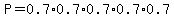 P=0.7%2A0.7%2A0.7%2A0.7%2A0.7