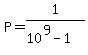 P=1%2F%2810%5E9-1%29