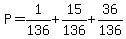 P=1%2F136%2B15%2F136%2B36%2F136