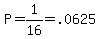 P=1%2F16=.0625