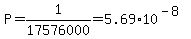 P=1%2F17576000=5.69%2A10%5E%28-8%29
