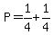 P=1%2F4%2B1%2F4