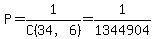 P=1%2FC%2834%2C6%29=1%2F1344904