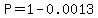 P=1-0.0013