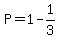 P=1-1%2F3