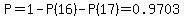 P=1-P%2816%29-P%2817%29=0.9703