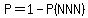 P=1-P%28NNN%29