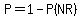 P=1-P%28NR%29