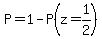 P=1-P%28z=1%2F2%29