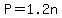 P=1.2n
