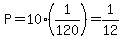 P=10%281%2F120%29=1%2F12