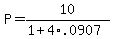 P=10+%2F+%281+%2B+4%2A.0907%29