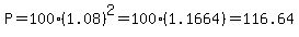 P=100%281.08%29%5E2=100%281.1664%29=116.64