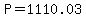 P=1110.03