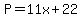 P=11x%2B22