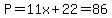P=11x%2B22=86