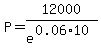 P=12000%2Fe%5E%280.06%2A10%29