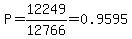 P=12249%2F12766=0.9595