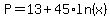 P=13%2B45%2Aln%28x%29