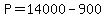 P=14000-900