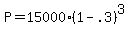 P=15000%281-.3%29%5E3