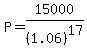 P=15000%2F%281.06%29%5E17