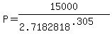 P=15000%2F%282.7182818%5E%28.305%29%29
