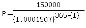 P=150000%2F%281.0001507%29%5E%28365%281%29%29