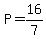 \"P=16%2F7\"