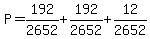 P=192%2F2652%2B192%2F2652%2B12%2F2652
