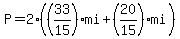 P=2%28%2833%2F15%29mi%2B%2820%2F15%29mi%29