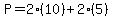 P=2%2810%29%2B2%285%29