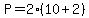 P=2%2810%2B2%29