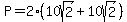 P=2%2810sqrt%282%29%2B10sqrt%282%29%29