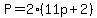 P=2%2811p+%2B+2%29