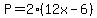 P=2%2812x-6%29