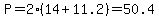 P=2%2814%2B11.2%29=50.4