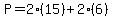 P=2%2815%29%2B2%286%29