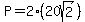 P=2%2820sqrt%282%29%29
