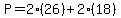 P=2%2826%29%2B2%2818%29
