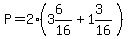 P=2%283%266%2F16%2B1%263%2F16%29