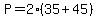 P=2%2835%2B45%29