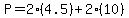 P=2%284.5%29%2B2%2810%29