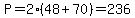 P=2%2848%2B70%29=236