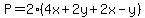 P=2%284x%2B2y%2B2x-y%29