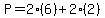 P=2%286%29%2B2%282%29