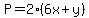 P=2%286x%2By%29