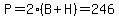 P=2%28B%2BH%29=246