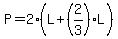 P=2%28L%2B%282%2F3%29L%29