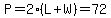 P=2%28L%2BW%29=72